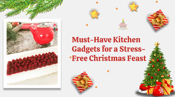 Must-Have Kitchen Gadgets for a Stress-Free Christmas Feast