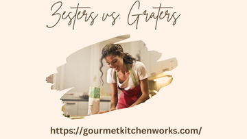 Zesters vs. Graters: Key Differences, Uses, and Top Recommendations