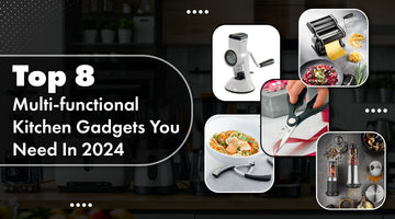 Top 8 Multi-Functional Kitchen Gadgets You Need in 2024